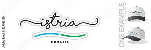 Istria Croatia, abstract Istria flag ribbon, new modern handwritten typography calligraphic logo icon with example of application