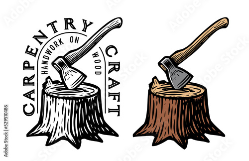 Carpentry logo or emblem. Stump with stuck ax. Cutting wood, logging. Tool axe for chopping wood. Natural lumber badge