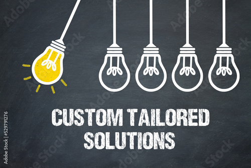 Custom Tailored Solutions
