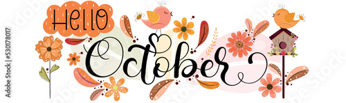 Hello October. OCTOBER month calendar vector with birds and leaves. Decoration letters floral. Illustration October 