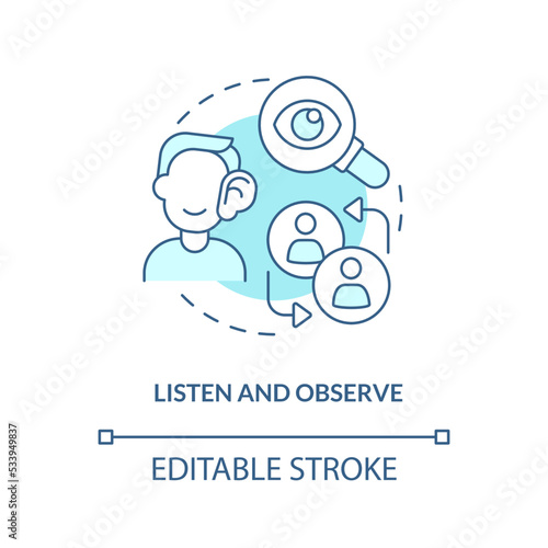 Listen and observe blue concept icon. Be good listener. Good communicator tip abstract idea thin line illustration. Isolated outline drawing. Editable stroke. Arial, Myriad Pro-Bold fonts used