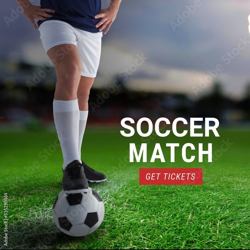 Composition of soccer match get tickets text and footballer with football on pitch