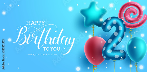 Birthday celebration vector background design. Happy birthday greeting text in blue space with number and shape balloons for 2nd birth day. Vector illustration. 