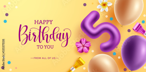 Birthday greeting vector background design. Happy birthday text with balloons, flower and horn for 5th birth day theme celebration. Vector illustration. 