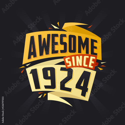 Awesome since 1924. Born in 1924 birthday quote vector design