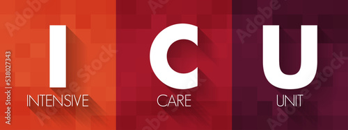 ICU Intensive Care Unit - special department of a hospital or health care facility that provides intensive care medicine, acronym text concept background