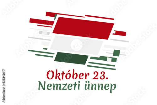 Translation: October 23, National Day. National holiday in Hungary - Revolution of 1956 remembrance vector illustration. Suitable for greeting card, poster and banner.