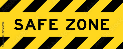 Yellow and black color with line striped label banner with word safe zone
