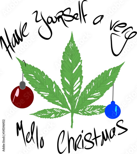 Pot Leaf with Have Yourself A Very Mello Christmas writing 