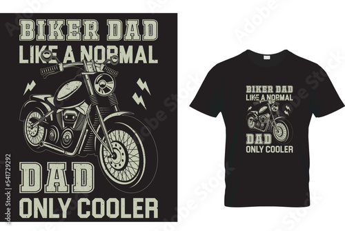 biker dad like a normal dad only cooler...t-shirt design template