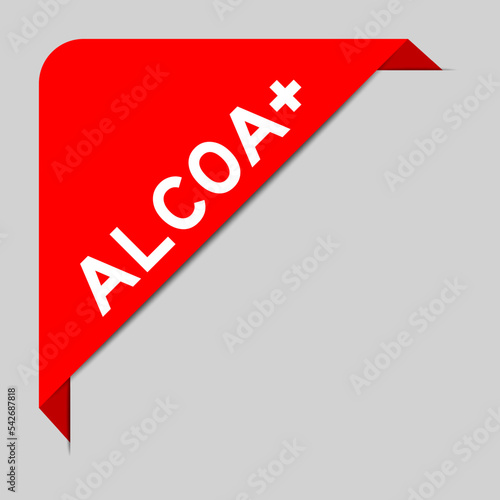 Red color of corner label banner with word ALCOA (Abbreviation of Attributable, Legible, Contemporaneous, Original and Accurate) plus on gray background