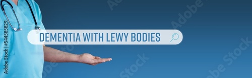 Dementia with Lewy bodies (Lewy body dementia). Doctor stretches out hand. Browser search with text hovers over it. Medicine online on the internet