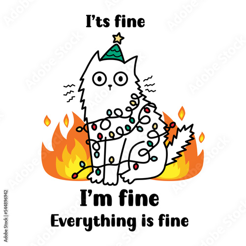 Funny Christmas cat with garland. It's fine, I'm fine, everything is fine quote. Perfect for t-shirt design, greeting card and gifts. Sarcastic vector illustration.