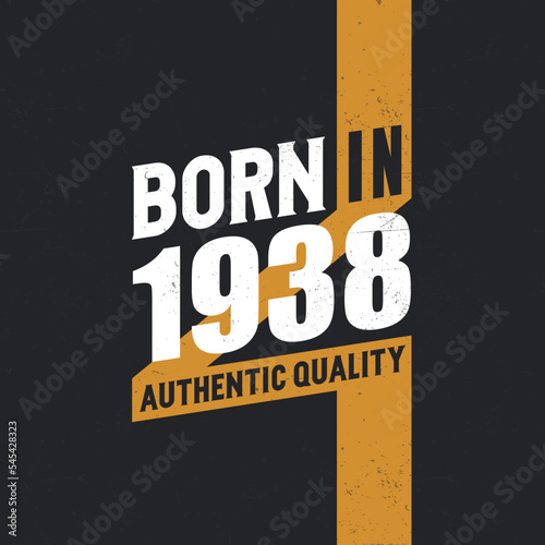 Born in 1938 Authentic Quality 1938 birthday people