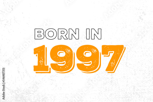 Born in 1997. Proud 1997 birthday gift tshirt design