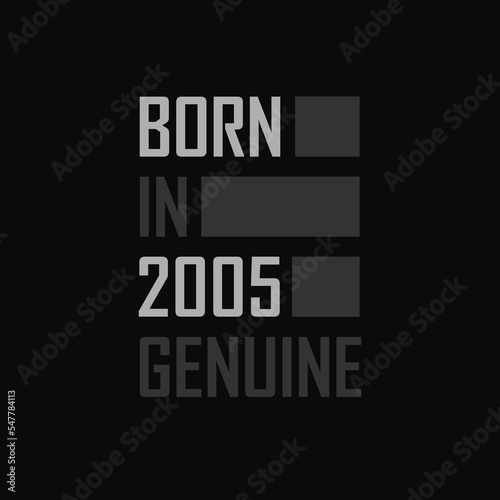 Born in 2005, Genuine. Birthday gift for 2005