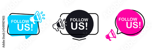 Follow us. Megaphone with follow us speech bubble banner. Label for business, marketing and advertising concept. Follow us, message bubbles with loudspeaker . Promo sticker, special offer