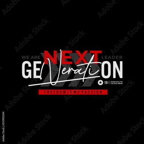 next generation typography t-shirt and apparel design. 