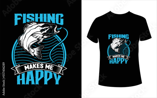 Fishing Makes me Happy T-shirt Design-vector file