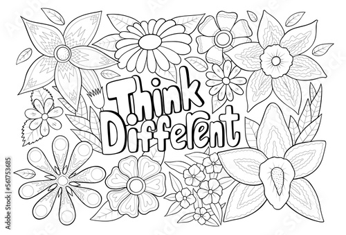 Think different floral anti stress colouring sheet for creativity and relaxation of adults and kids, vector illustration