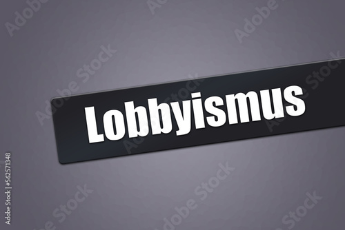 Das Wort Lobbyismus in weißer Schrift auf blau-grauem Hintergund