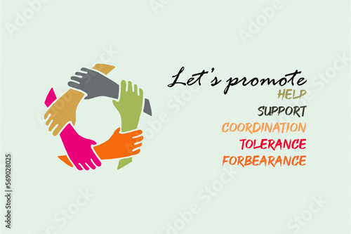 Let's promote help, support, tolerance and forbearance. Poster to generate public awareness. Poster to display at work places or offices. Banner for web and media. 