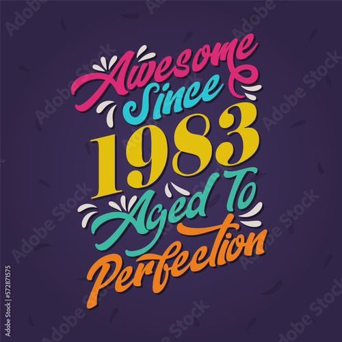 Awesome since 1983 Aged to Perfection. Awesome Birthday since 1983 Retro Vintage