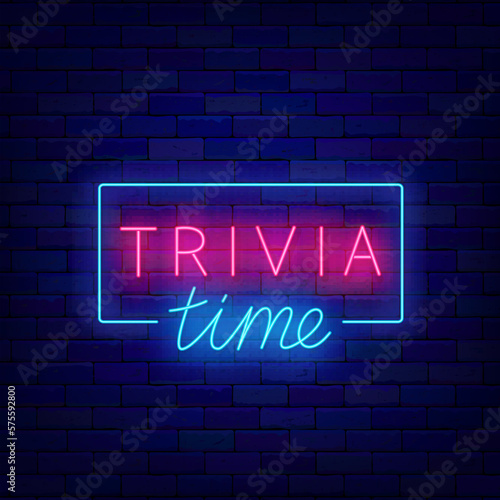 Trivia time neon sign. Geometric frame decoration. Quiz show label on brick wall. Vector stock illustration