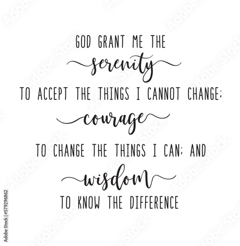 Serenity prayer, courage wisdom. 12 step sober christian. Inspiring positive quote. Frame workplace decoration poster. Vector text illustration. Wall art sign decor. Serenity prayer - short form.