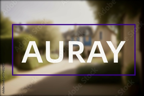 Auray: Der Ortsname der niederländischen Stadt Auray im Department Bretagne vor einem Foto