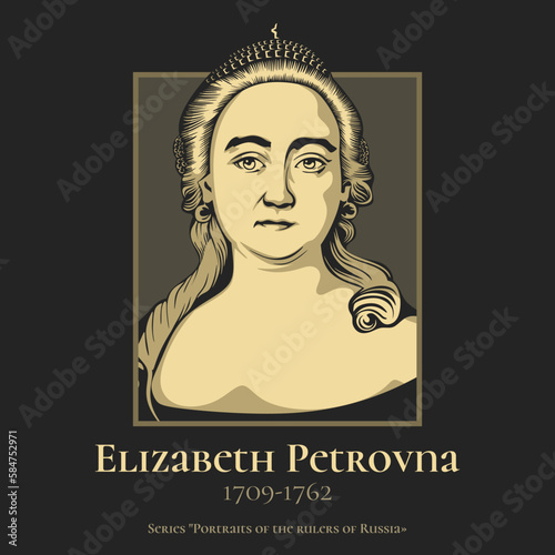 Elizabeth Petrovna (1709-1762) also known as Yelisaveta or Elizaveta, reigned as Empress of Russia from 1741 until her death in 1762.