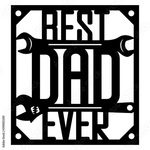 Best dad ever svg for laser cut, Fathers day cake topper template