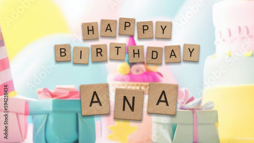 Happy Birthday Ana card with wooden tiles text. Girls birthday card with colorful background.