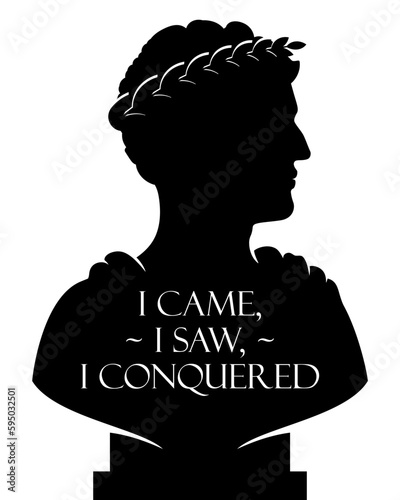 Bust statue of Caesar with I Came, I Saw, I Conquered phrase. Silhouette vector illustration isolated on white background.