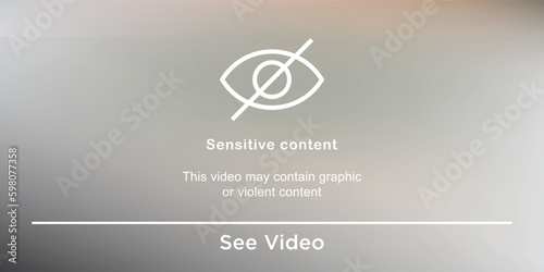Sensitive Content Background with Blurred Background and See the Video