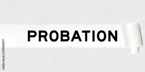 Ripped gray paper background that have word probation under torn part