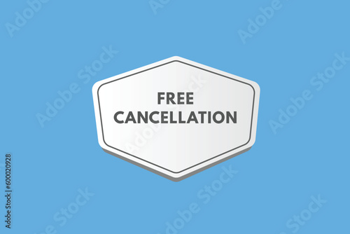 Free cancellation text Button. Free cancellation Sign Icon Label Sticker Web Buttons