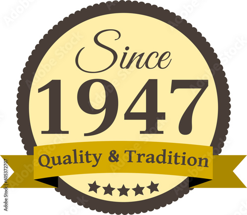 Since 1947 Quality and Tradition, decorated vector file