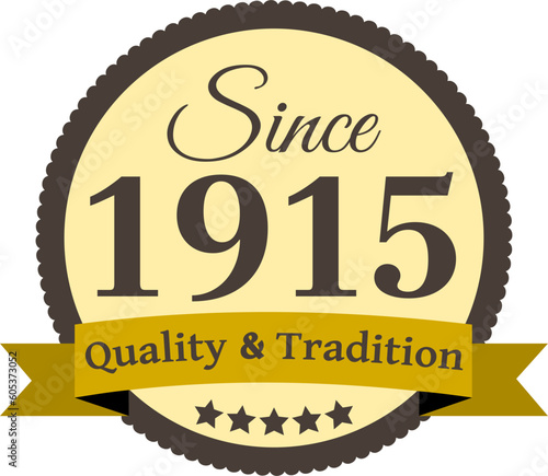 Since 1915 Quality and Tradition, decorated vector file