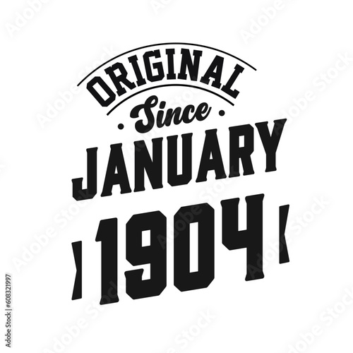 Born in January 1904 Retro Vintage Birthday, Original Since January 1904