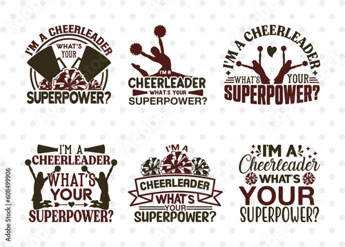 Im A Cheerleader Whats Your Superpower SVG Bundle, Cheerleading Svg, Cheer Svg, Cheer Life Svg, Cheer Team Svg, Cheer Quotes, ETC T00159