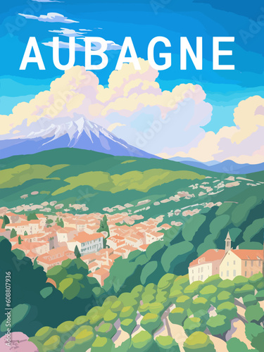 Aubagne: Retro tourism poster with a French landscape and the headline Aubagne / Provence-Alpes-Côte d’Azur