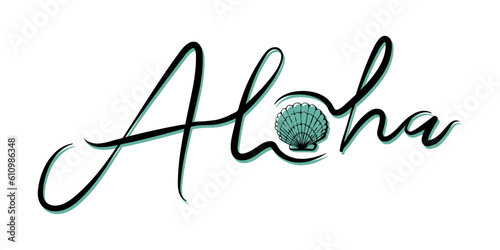 Aloha shell vector hand drawn illustration. Black aloha summer writing with turquoise shell inside, instead of the letter o. Isolated. For your print, design, cards, invitations. 