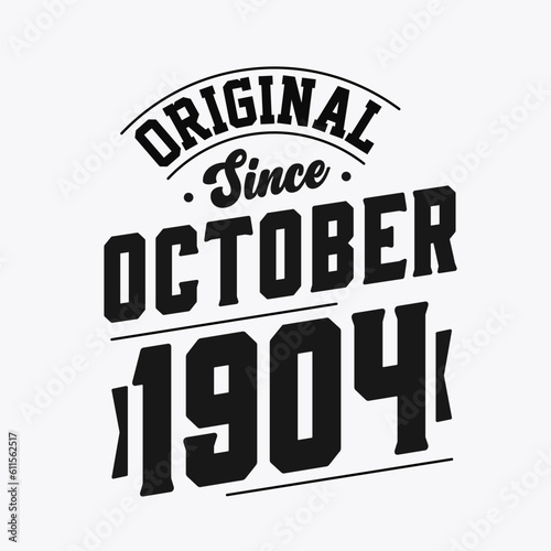 Born in October 1904 Retro Vintage Birthday, Original Since October 1904
