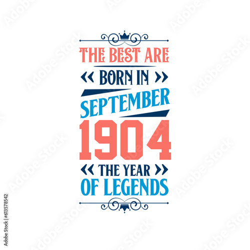 Best are born in September 1904. Born in September 1904 the legend Birthday