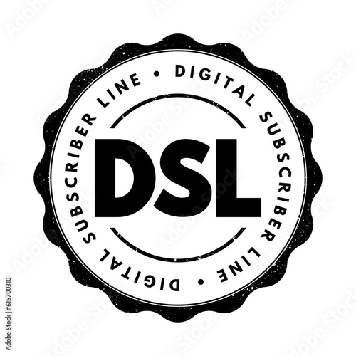 DSL Digital Subscriber Line - technology that are used to transmit digital data over telephone lines, acronym text concept stamp