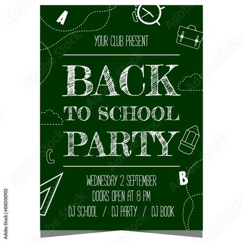 Back to school party poster with chalk inscription and school supplies icons on the blackboard. Vector illustration for celebration of the start of academic or school year with teachers and pupils.