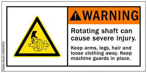 Rotating shaft hazard sign and labels rotating shaft can cause severe injury. Keep arm, legs, hair and loose clothing away