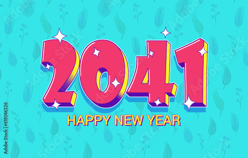 2041 Happy New Year Lettering on Blue Background. Holiday Design for Greeting Card, Invitation Etc.