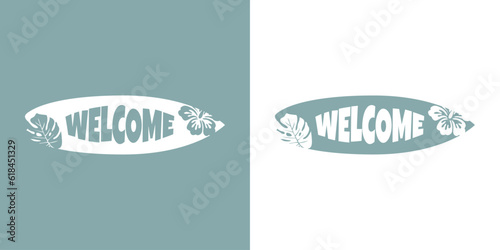 Logo club de surf. Letras palabra Welcome con tabla de surf con plantas tropicales